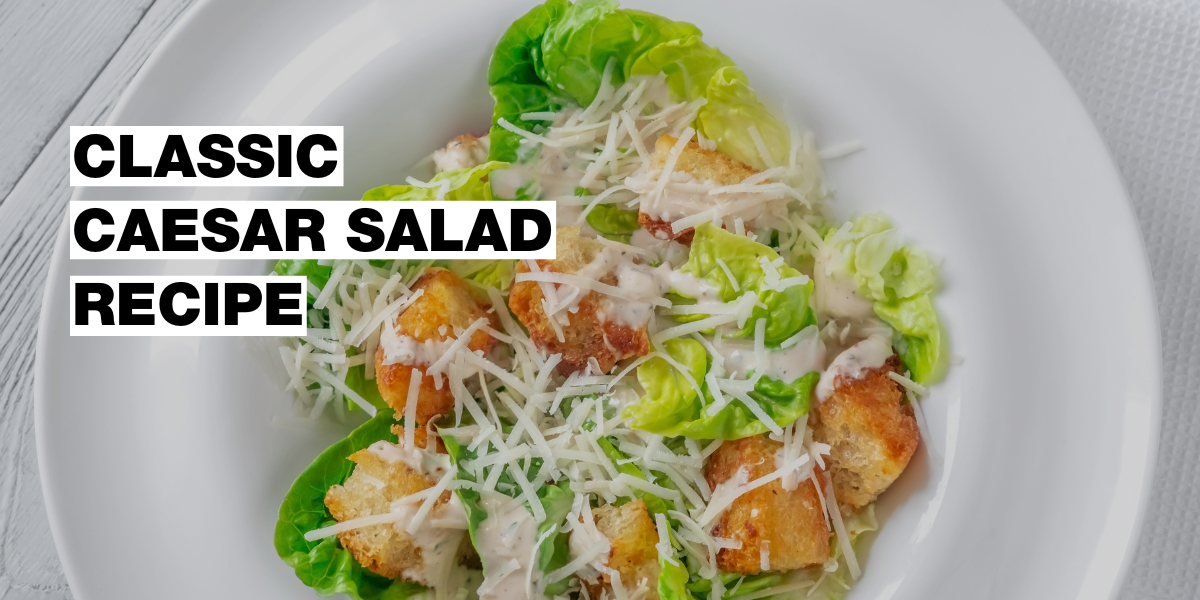 The original recipe for the popular caesar salad will not take you more than a few minutes