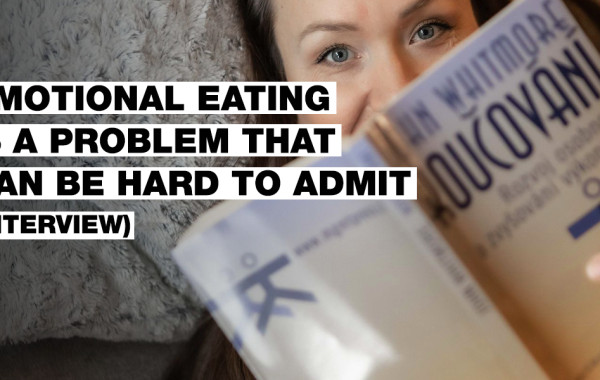 Osobná koučka: “Väčšina ľudí má problém s emočným jedením, nikto si to však neprizná” (rozhovor)
