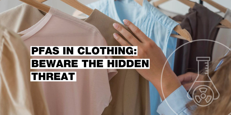 PFAS v textíliách: Pozor na skrytú hrozbu v tvojom oblečení