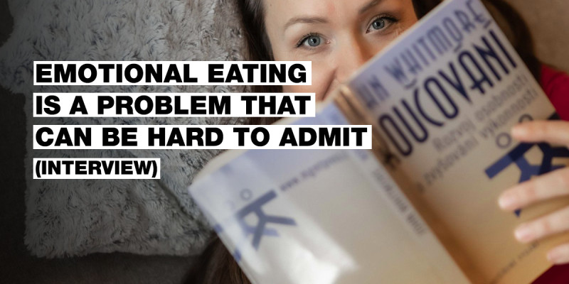 Osobná koučka: “Väčšina ľudí má problém s emočným jedením, nikto si to však neprizná” (rozhovor)