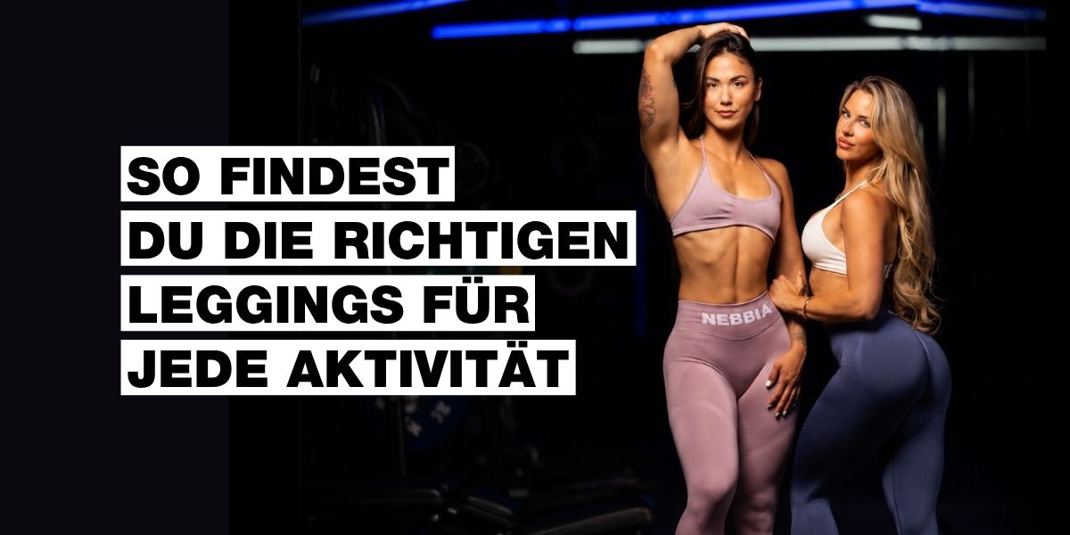 Wie man die richtigen Leggings für jede Aktivität auswählt