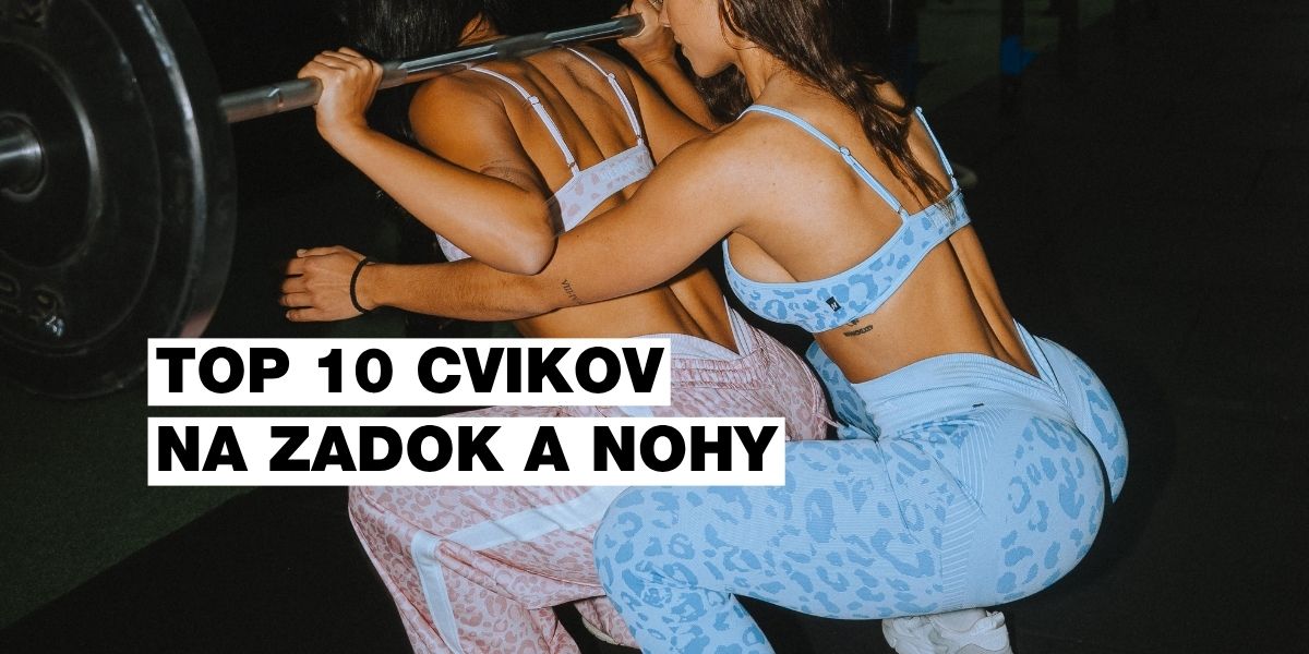 TOP 10 Najlepších cvikov na zadok a nohy
