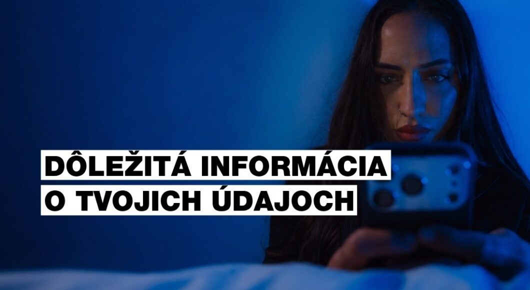 Dôležitá informácia o tvojich dátach